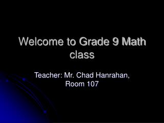 Welcome to Grade 9 Math class
