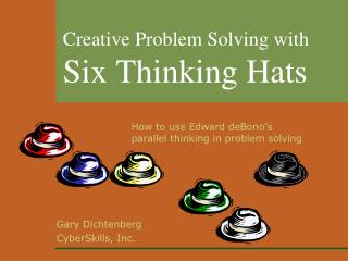 Creative Problem Solving with Six Thinking Hats