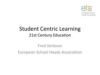 Student Centric Learning 21st Century Education