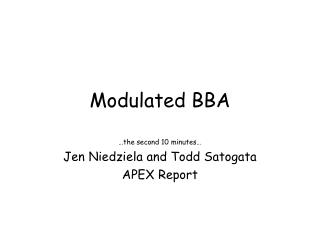 Modulated BBA