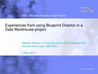 Experiences from using Blueprint Director in a Data Warehouse project