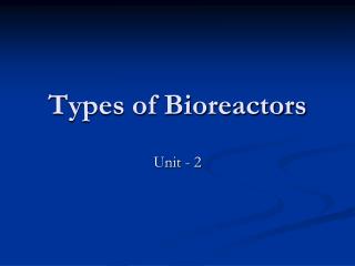 Types of Bioreactors