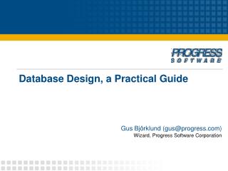 Database Design, a Practical Guide