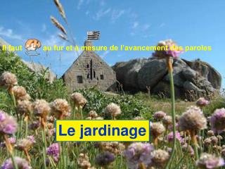 Le jardinage