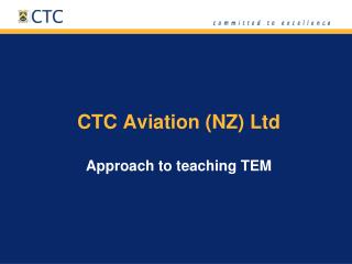 CTC Aviation (NZ) Ltd Approach to teaching TEM