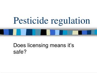 Pesticide regulation