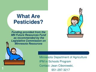 Minnesota Department of Agriculture IPM in Schools Program Contact: Jean Ciborowski,