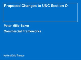 Proposed Changes to UNC Section O