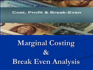 Marginal Costing &amp; Break Even Analysis