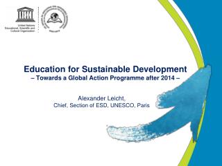 Education for Sustainable Development – Towards a Global Action Programme after 2014 –