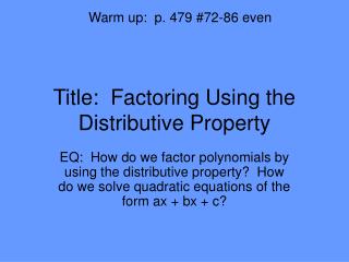 Title: Factoring Using the Distributive Property