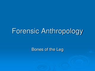 Forensic Anthropology