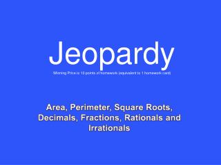Area, Perimeter, Square Roots, Decimals, Fractions, Rationals and Irrationals