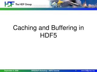 Caching and Buffering in HDF5
