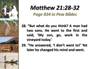 Matthew 21:28-32 Page 834 in Pew Bibles