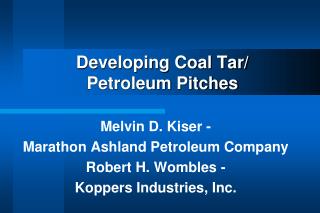 Developing Coal Tar/ Petroleum Pitches