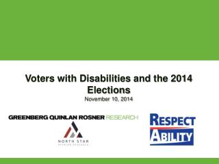 Voters with Disabilities and the 2014 Elections November 10, 2014