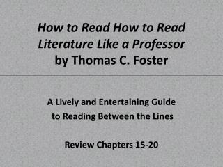 How to Read How to Read Literature Like a Professor by Thomas C. Foster