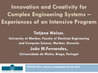 Innovation and Creativity for Complex Engineering Systems – Experiences of an Intensive Program