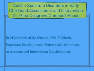 Autism Spectrum Disorders in Early Childhood:Assessment and Intervention