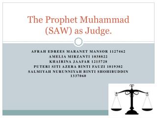 The Prophet Muhammad (SAW) as Judge.