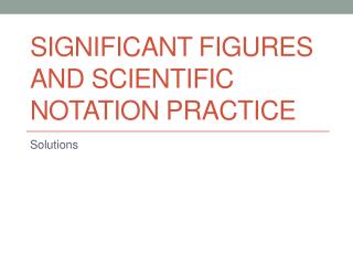 Significant Figures and Scientific Notation Practice