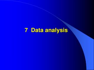 7 Data analysis