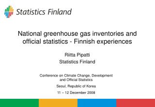 National greenhouse gas inventories and official statistics - Finnish experiences