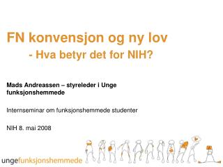 FN konvensjon og ny lov - Hva betyr det for NIH?