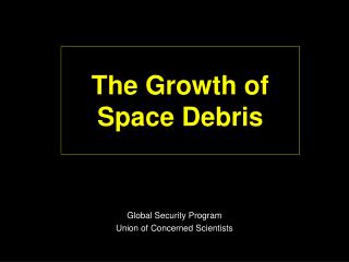 The Growth of Space Debris