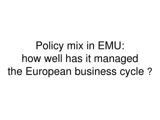 US and Euro Business Cycles USA : Cyclical experience and culture,