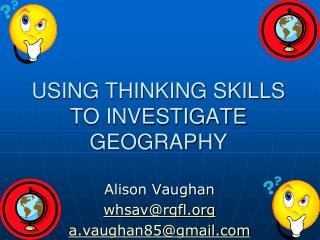 USING THINKING SKILLS TO INVESTIGATE GEOGRAPHY