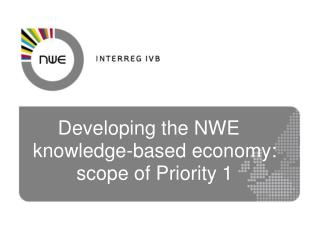 Developing the NWE knowledge-based economy: scope of Priority 1