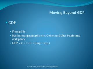 GDP Flussgröße Bestimmtes geographisches Gebiet und über bestimmte Zeitspanne