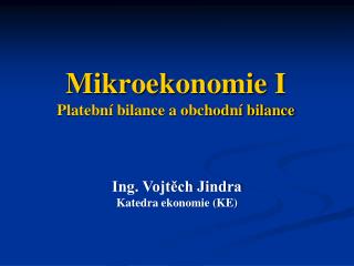 Mikroekonomie I Platební bilance a obchodní bilance