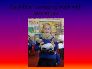 Daily Bear’s amazing week with Mac Attack