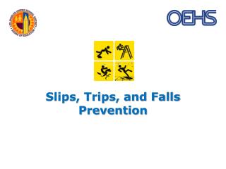 Slips, Trips, and Falls Prevention