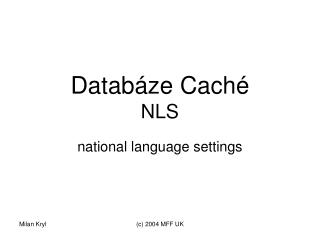 Databáze Caché NLS