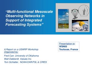“ Multi-functional Mesoscale Observing Networks in Support of Integrated Forecasting Systems”