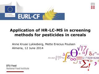 Application of HR-LC-MS in screening methods for pesticides in cereals