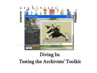 Diving In: Testing the Archivists’ Toolkit