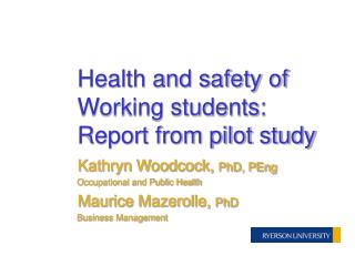 Health and safety of Working students: Report from pilot study