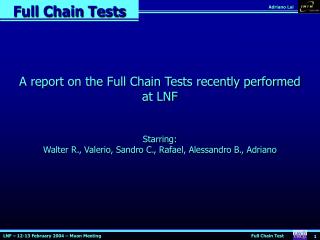 Full Chain Tests