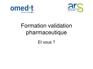 Formation validation pharmaceutique