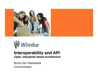 Interoperability and API Open, standards based architecture