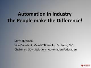 Automation in Industry The People make the Difference!