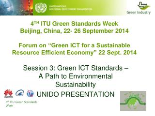 Session 3: Green ICT Standards – A Path to Environmental Sustainability UNIDO PRESENTATION