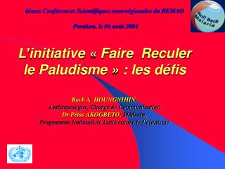 PLAN DE PRESENTATION 1- Introduction: Fardeau du paludisme en Afrique 2- Partenariat mondial FRP