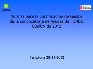 Normas para la Justificación de Gastos de la convocatoria de Ayudas de FONDO COMÚN de 2012