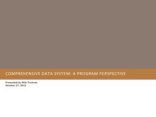 Comprehensive Data System: A program perspective